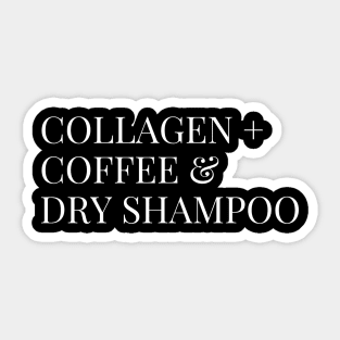 Collagen, Coffee & Dry Shampoo Sticker
